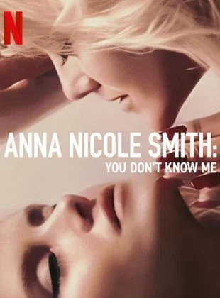 Anna Nicole Smith: Beni Tanımıyorsunuz izle